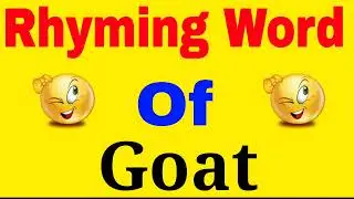 Goat ka rhyming word | 2 Rhyming words of Goat | Goat ka rhyming word kya hai