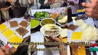 Pineapple Cheese Sandwich & Chocolate Cheese Sandwich | Manek Chowk - Ahmedabad
