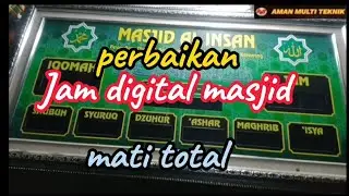 Cara perbaikan jam digital masjid, mati total