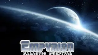 | Empyrion | The 100 Version: E2: Base Creation!!!!