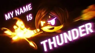 MY NAME IS THUNDER