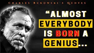 Charles Bukowski Quotes | The Best of Charles Bukowski Quotes on Love, Success, and Sobriety