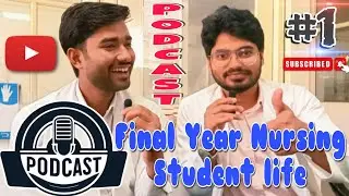 Journey of Nursing Student। Final Year BSc Nursing Student Life #nursing #podcast #nursingstudent 