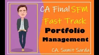 CA Final | SFM | Portfolio Management | Revision | ICAI Module | CA. Sumit Sarda