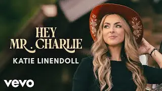 Katie Linendoll - Hey Mr. Charlie