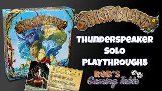 Spirit Island Thunderspeaker Solo Playthroughs