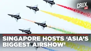 LIVE | Singapore Airshow | Asia&rsquo;s Largest Aerospace and Defence Exhibition Kicks off