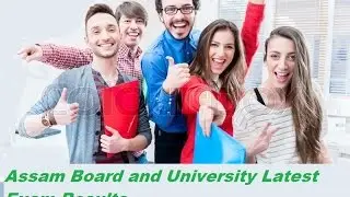 Assam Board and University Latest Exam Results
