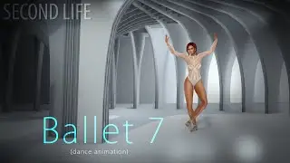 SL - Ballet 7 - dance 3d animation @secondlife avatar
