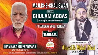 🔴 Majlis-e-Chehlum | Marhoom Ghulam Abbas | Maulana Syed Asad Yawar | Imambara Ghufranmaab Lucknow