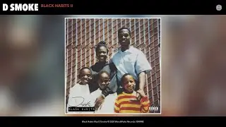 D Smoke - Black Habits II (Audio)