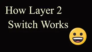 L2 Switch example | How Layer 2 Switch Works | Networking | Layer 2 | Switching and Routing | OSI