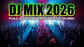 Party Dance Mix 2026 #1 🔥 Nonstop Dance Remix, DJ Music, Club Mix, Techno Remix Disco 🔥 EDM Megamix