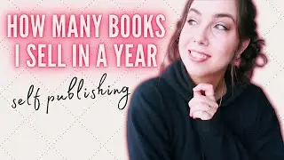 How many books do I sell in a year self publishing? // 2022 full time author review