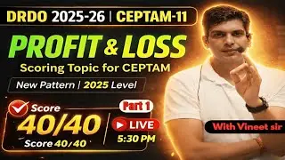 Profit & Loss (लाभ और हानि) Day 13 | Tricks for DRDO CEPTAM 11 | Complete Math's by Vineet Sir
