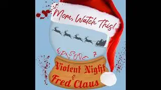 EP07: Christmas Magic and Big Corporations... We're Not Sure How it Works Either