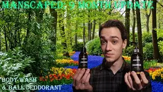 BALL DEODORANT & BODY WASH | Manscaped 9 Month Update