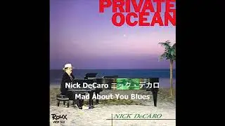Nick DeCaro ニック・デカロ Mad About You Blues