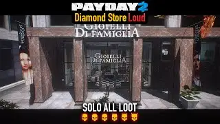 PAYDAY 2 - Diamond Store DSOD (Loud) Solo All Loot