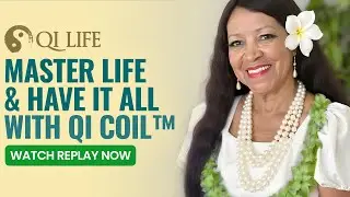 Master Your Life and Have It All with Qi Coil by Kāhealani Satchtananda