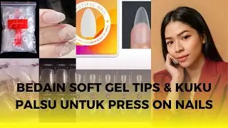 Bedain Soft Gel Tips vs Kuku Palsu untuk Press On Nails