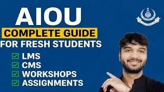 AIOU Complete Guide for New Students | LMS, CMS, Workshops, Assignments & Books Tutorial 