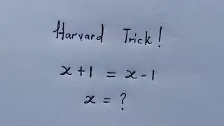 This is a Harvard trick Math problem | Can you solve ?