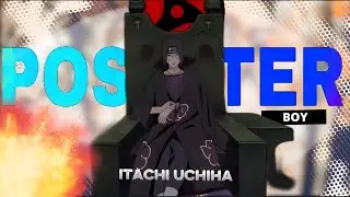 [Poster Boy] - ITACHI UCHIHA✴️x Sasuke - (Amv/Edit) 4k