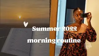 Summer 2022 Morning Routine