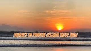 SUNSET DI PANTAI LEGIAN KUTE BALI.