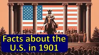 Facts about the U.S. in 1901