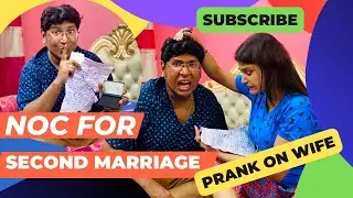 NOC for Second Marriage Prank On Wife 😂🤣🤣