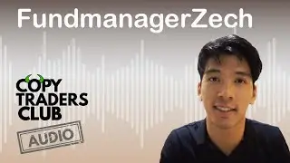 Episode 48 - FundManagerZech - eToro Popular Investor Interview