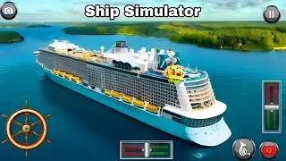 Ship Simulator | Real Cruise Ship Driving Simulator