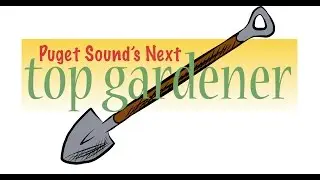 Puget Sound's Next Top Gardener