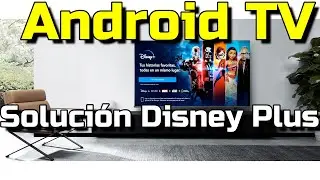 Soluci&oacute;n Disney Plus No Funciona en Android TV Disney plus doesn't work on my tv TCL P8M RCA HITACHI