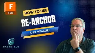 Measure & Re-anchor command in Fusion