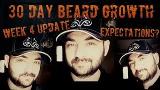 30 Day Beard Growth | 4 Week Update