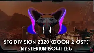BFG Division 2020 - Doom 2 OST (Mysterium Dubstep Edit)