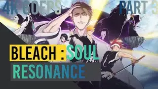 BLEACH SOUL RESONANCE WALK THROUGH PART 3 