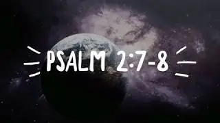 Psalm 2:7-8