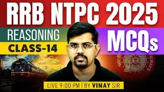 RRB NTPC Reasoning Classes 2025 | RRB NTPC Reasoning Practice Set | Important MCQs 14 | By Vinay Sir