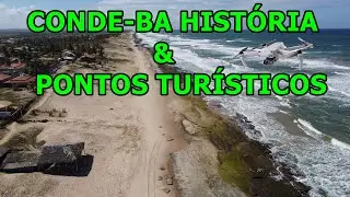 CONDE-BA UM POUCO DA HISTÓRIA  & PONTOS TURÍSTICOS