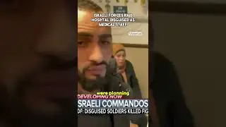 Secret Operation Revealed: Israeli Forces Disguised as Medical Staff Raid Hospita