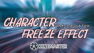 cara membuat Character introduction freeze effect di kinemaster