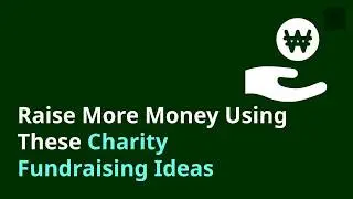 Evergreen Charity Fundraising Ideas You Need to Try
