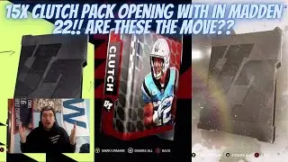 15X CLUTCH PACK OPENING IN MADDEN 22!! REFRESHED CLUTCHED PACKS AND IM GIVING THEM ANOTHER TRY!!