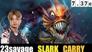 🤯 23savage [SLARK] CARRY 7.37E - DOTA 2 HIGHEST MMR MATCH#dota2  #dota2gameplay #23savage