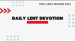 DAILY LENT DEVOTION | 11032021 | DAY 22 | REV. RONALD RAO