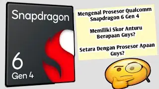 SOC Baru Di Tahun Ini Guys Qualcomm Snapdragon 6 Gen 4 Guys Memiliki Skor Antutu Berapaan Guys